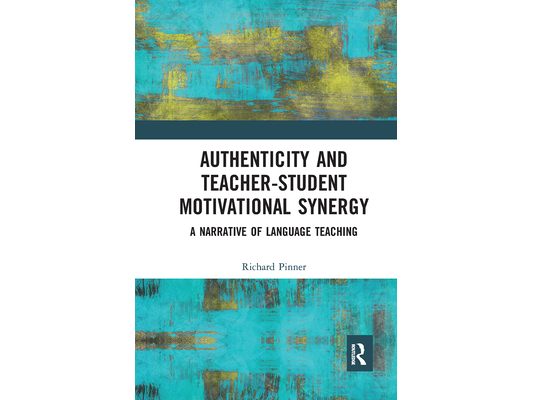Authenticity and Teacher-Student Motivational Synergy: A Narrative of Language Teaching
