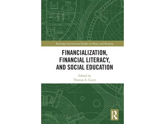 Financialization, Financial Literacy, and Social Education