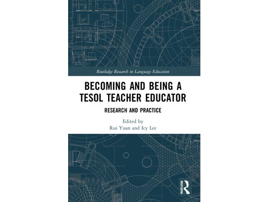 Becoming and Being a TESOL Teacher Educator: Research and Practice