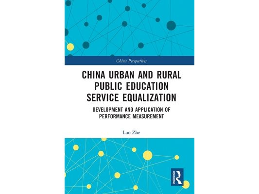 China Urban and Rural Public Education Service Equalization: Development and Application of Performance Measurement