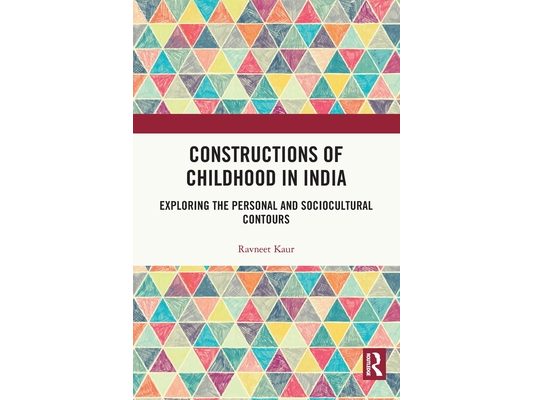 Constructions of Childhood in India: Exploring the Personal and Sociocultural Contours