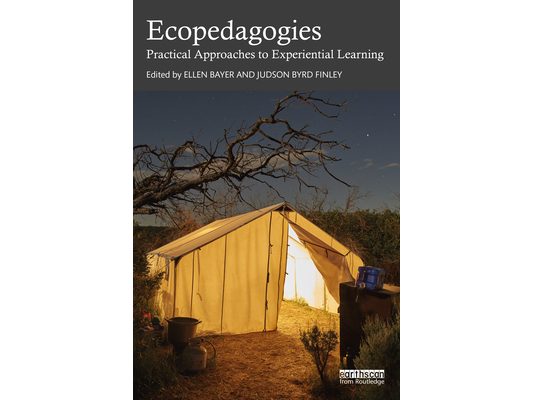 Ecopedagogies: Practical Approaches to Experiential Learning
