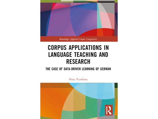 Corpus Applications in Language Teaching and Research: The Case of Data-Driven Learning of German
