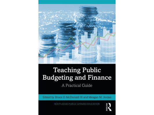 Teaching Public Budgeting and Finance: A Practical Guide