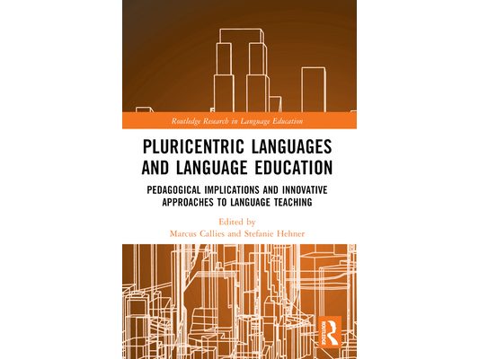 Pluricentric Languages and Language Education: Pedagogical Implications and Innovative Approaches to Language Teaching
