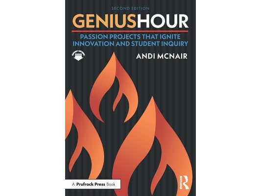 Genius Hour: Passion Projects That Ignite Innovation and Student Inquiry