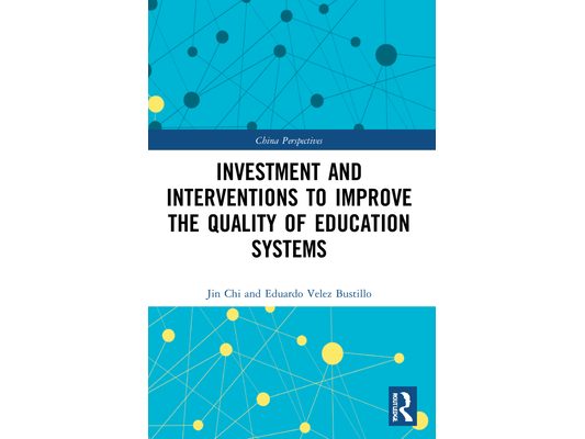 Investment and Interventions to Improve the Quality of Education Systems