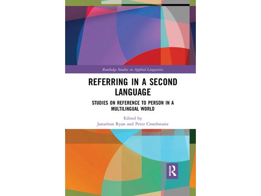Referring in a Second Language: Studies on Reference to Person in a Multilingual World