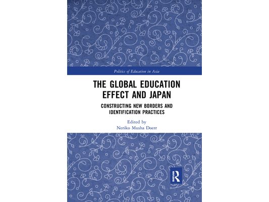 The Global Education Effect and Japan: Constructing New Borders and Identification Practices