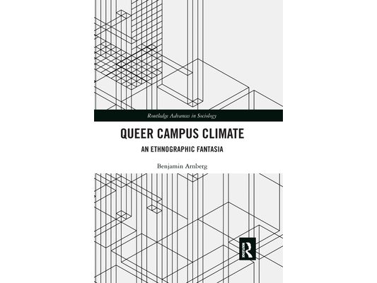 Queer Campus Climate: An Ethnographic Fantasia