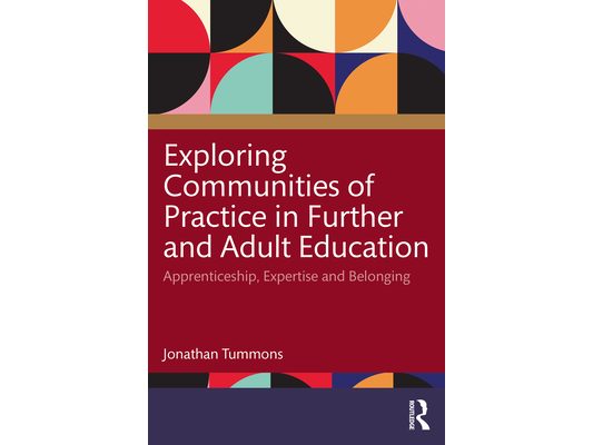 Exploring Communities of Practice in Further and Adult Education: Apprenticeship, Expertise and Belonging