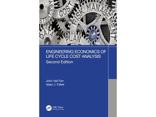 Engineering Economics of Life Cycle Cost Analysis
