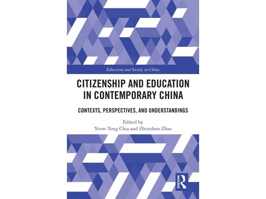 Citizenship and Education in Contemporary China: Contexts, Perspectives, and Understandings