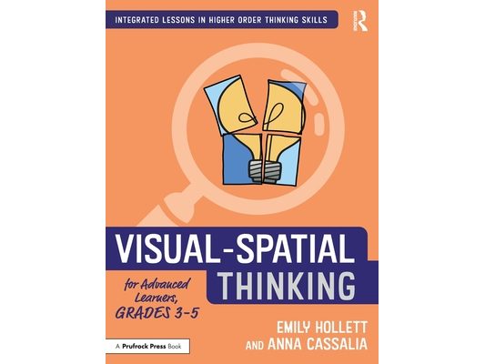 Visual-Spatial Thinking for Advanced Learners, Grades 3-5