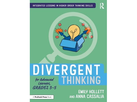 Divergent Thinking for Advanced Learners, Grades 3-5