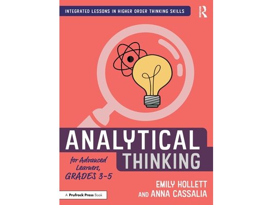 Analytical Thinking for Advanced Learners, Grades 3-5