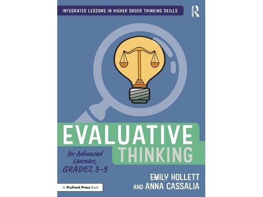 Evaluative Thinking for Advanced Learners, Grades 3-5