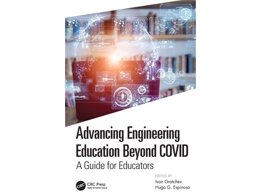 Advancing Engineering Education Beyond COVID: A Guide for Educators