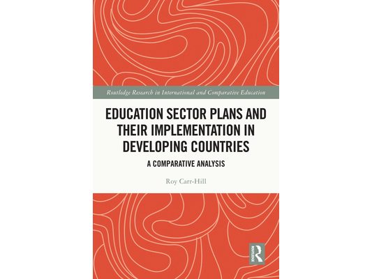 Education Sector Plans and their Implementation in Developing Countries: A Comparative Analysis