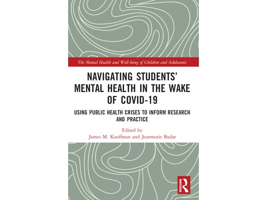 Navigating Students' Mental Health in the Wake of COVID-19: Using Public Health Crises to Inform Research and Practice