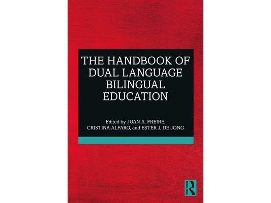 The Handbook of Dual Language Bilingual Education