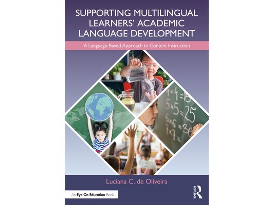 Supporting Multilingual Learners' Academic Language Development: A Language-Based Approach to Content Instruction