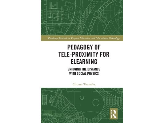 Pedagogy of Tele-Proximity for eLearning: Bridging the Distance with Social Physics