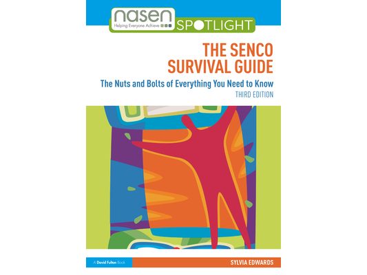 The SENCO Survival Guide: The Nuts and Bolts of Everything You Need to Know