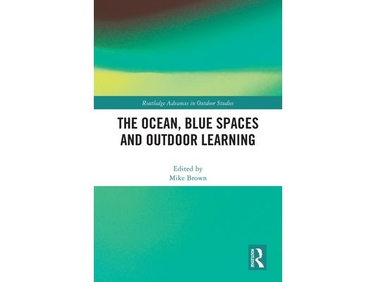 The Ocean, Blue Spaces and Outdoor Learning