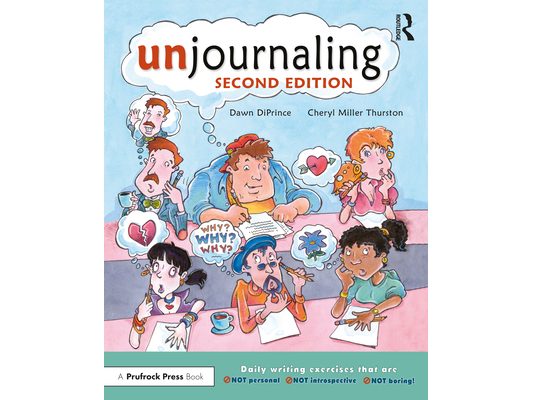 Unjournaling: Daily Writing Exercises That Are Not Personal, Not Introspective, Not Boring!