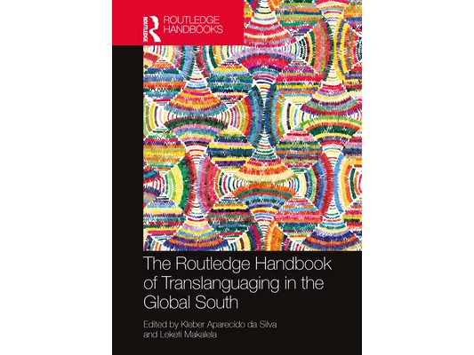 The Routledge Handbook of Translanguaging in the Global South