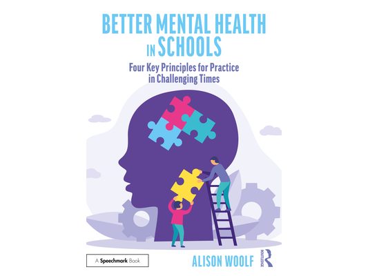 Better Mental Health in Schools: Four Key Principles for Practice in Challenging Times