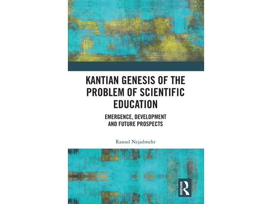 Kantian Genesis of the Problem of Scientific Education: Emergence, Development and Future Prospects