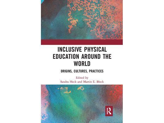 Inclusive Physical Education Around the World: Origins, Cultures, Practices