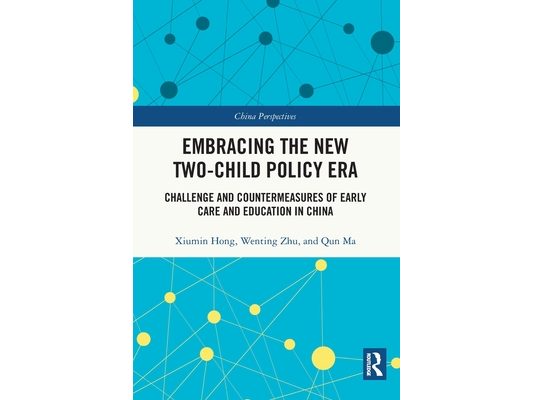 Embracing the New Two-Child Policy Era: Challenge and Countermeasures of Early Care and Education in China