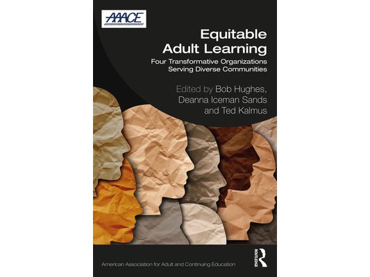 Equitable Adult Learning: Four Transformative Organizations Serving Diverse Communities