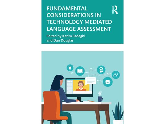 Fundamental Considerations in Technology Mediated Language Assessment