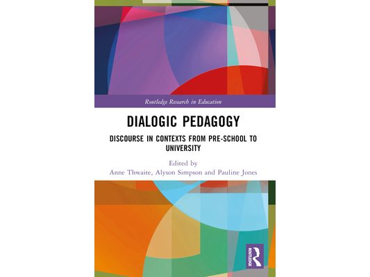 Dialogic Pedagogy: Discourse in Contexts from Pre-school to University