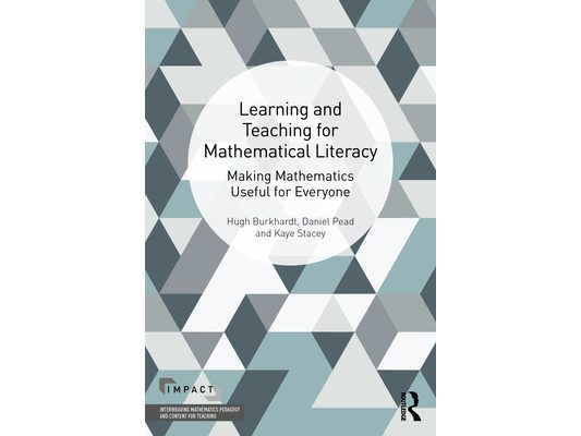 Learning and Teaching for Mathematical Literacy: Making Mathematics Useful for Everyone