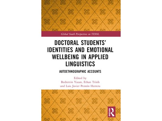 Doctoral Students' Identities and Emotional Wellbeing in Applied Linguistics: Autoethnographic Accounts