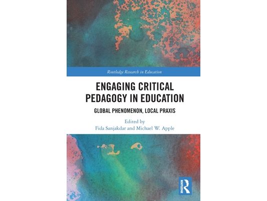 Engaging Critical Pedagogy in Education: Global Phenomenon, Local Praxis