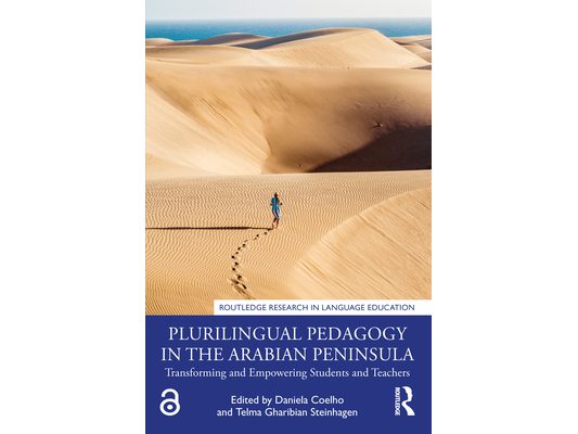 Plurilingual Pedagogy in the Arabian Peninsula: Transforming and Empowering Students and Teachers