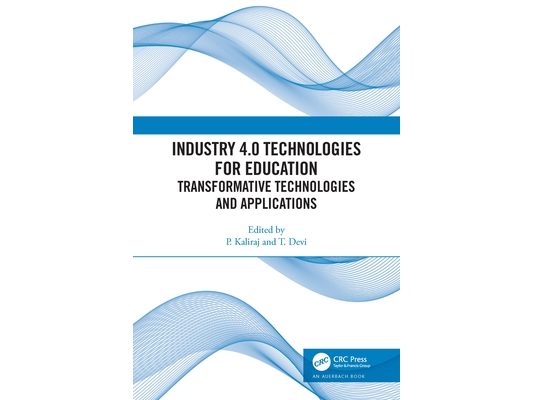 Industry 4.0 Technologies for Education: Transformative Technologies and Applications