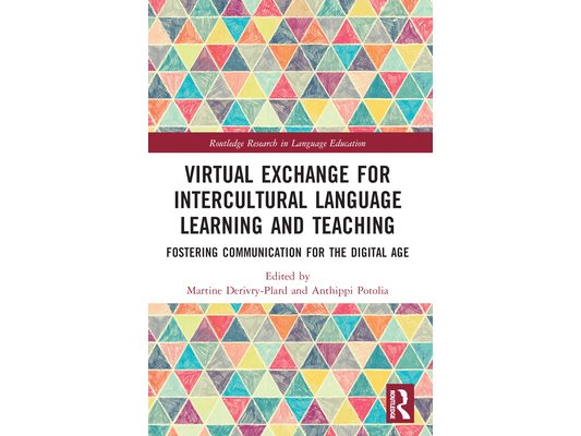 Virtual Exchange for Intercultural Language Learning and Teaching: Fostering Communication for the Digital Age