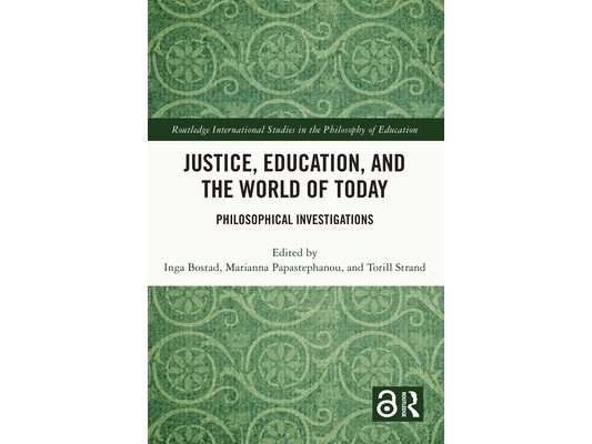 Justice, Education, and the World of Today: Philosophical Investigations