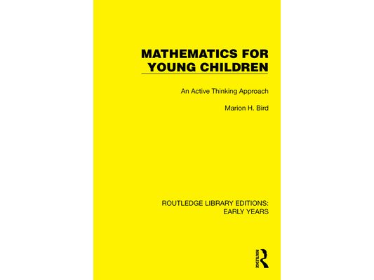 Mathematics for Young Children: An Active Thinking Approach