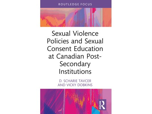 Sexual Violence Policies and Sexual Consent Education at Canadian Post-Secondary Institutions