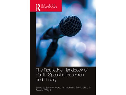 The Routledge Handbook of Public Speaking Research and Theory