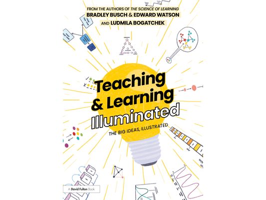 Teaching & Learning Illuminated: The Big Ideas, Illustrated