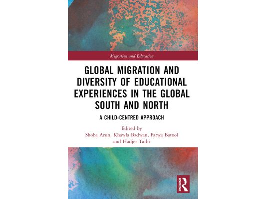 Global Migration and Diversity of Educational Experiences in the Global South and North: A Child-Centred Approach